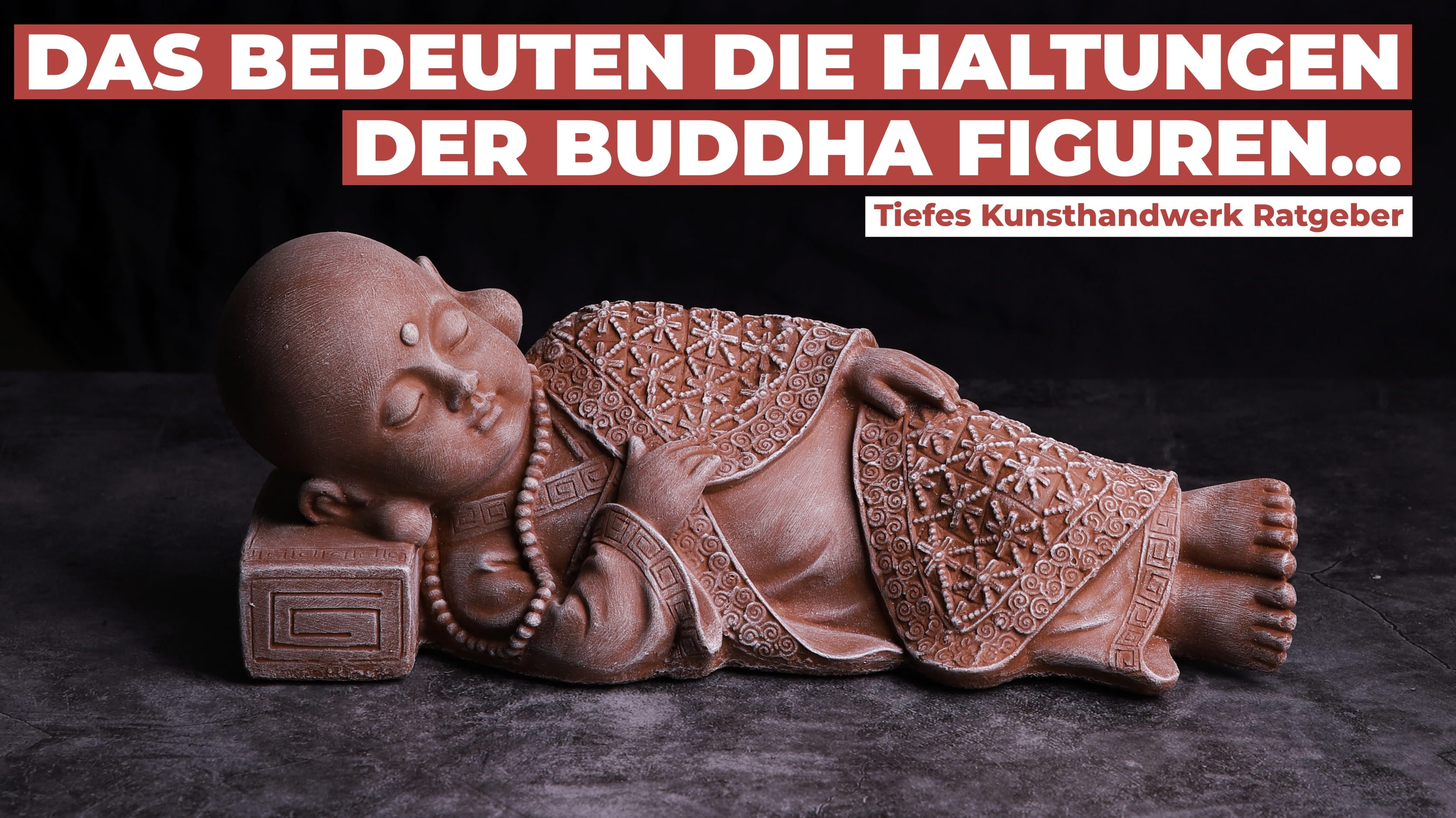 Was bedeuten die Haltungen der Buddha Figuren? - Tiefes Kunsthandwerk