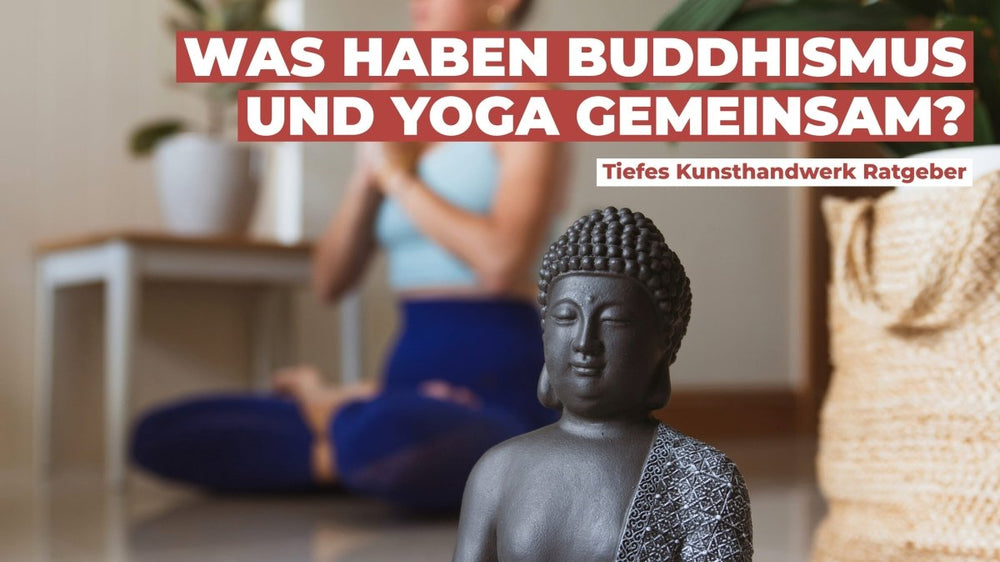 Was haben Buddhismus und Yoga gemeinsam?